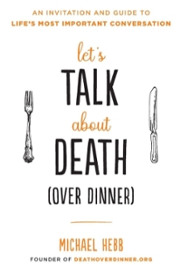 Let’s Talk About Death over Dinner Introductory Event
